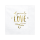 Servietten all you need is LOVE weiß gold